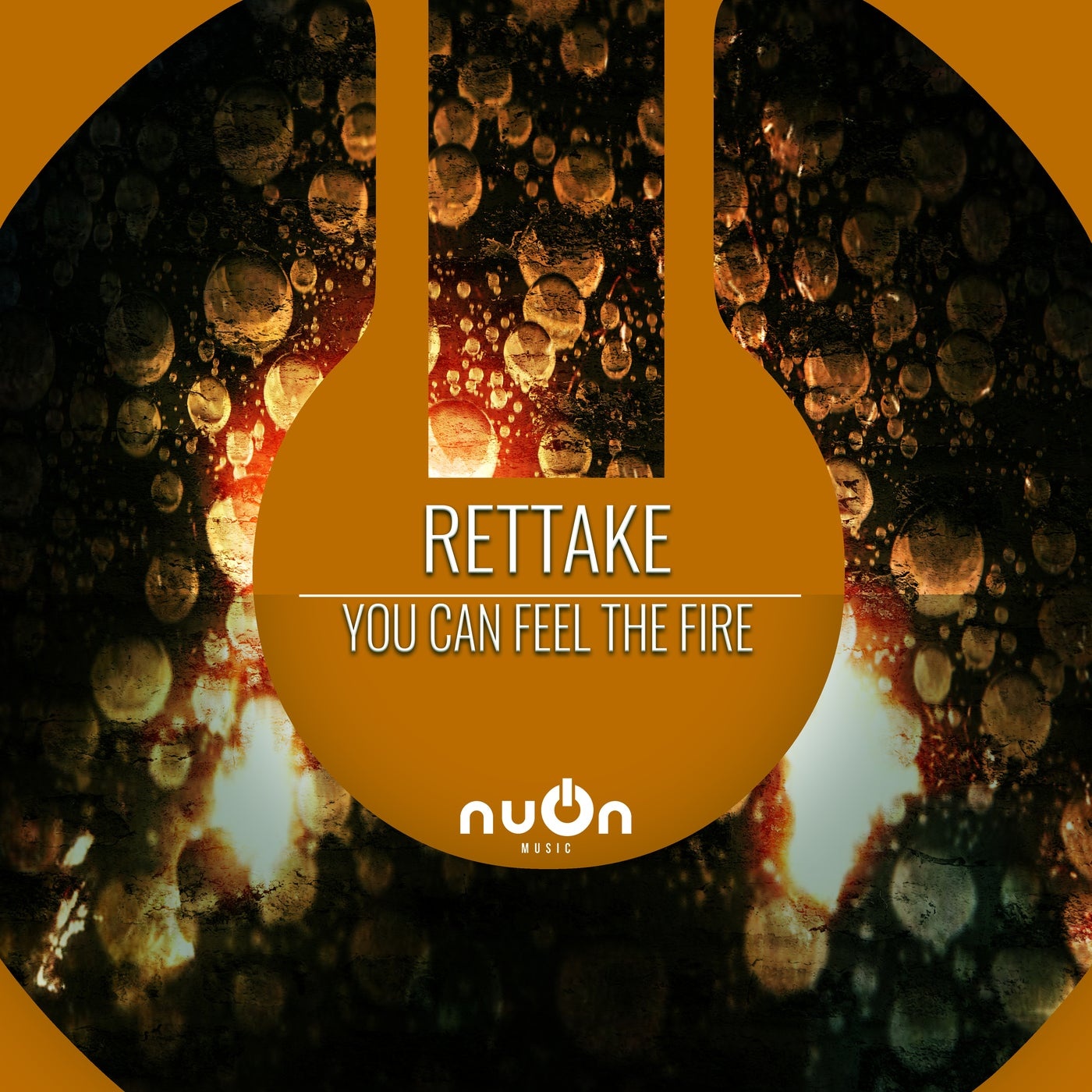 Rettake - You Can Feel The Fire [NUON143]